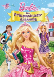 Barbie: Die Prinzessinnen-Akademie